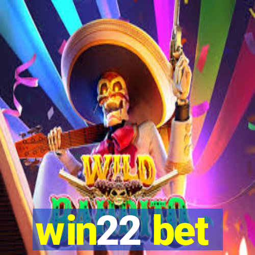 win22 bet